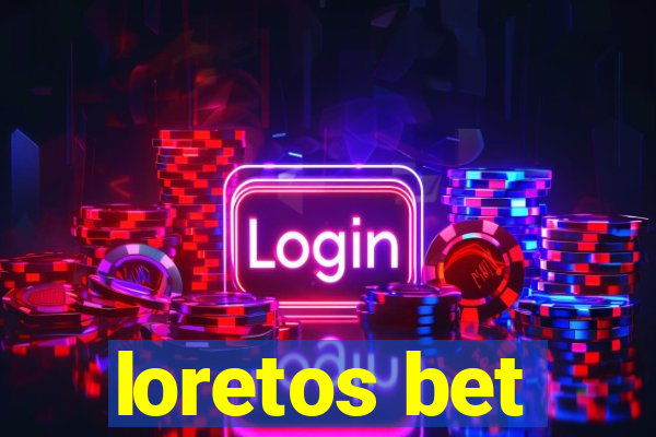 loretos bet